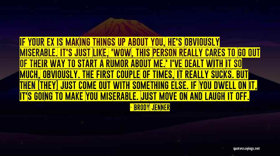 Something To Laugh About Quotes By Brody Jenner Something To Laugh About Quotes By Brody Jenner