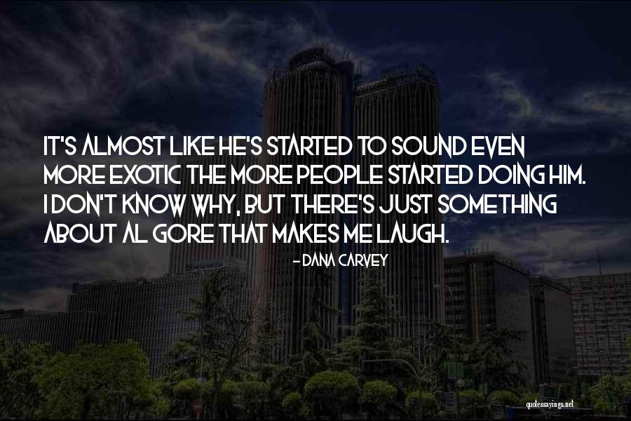 Something To Laugh About Quotes By Dana Carvey Something To Laugh About Quotes By Dana Carvey