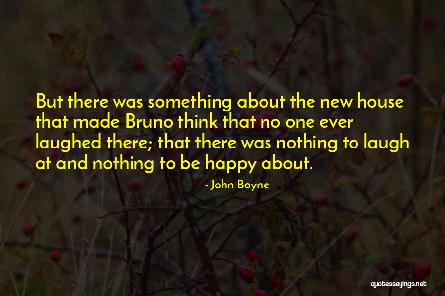 Something To Laugh About Quotes By John Boyne Something To Laugh About Quotes By John Boyne