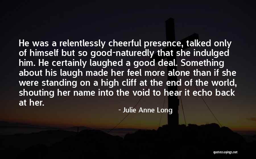 Something To Laugh About Quotes By Julie Anne Long Something To Laugh About Quotes By Julie Anne Long