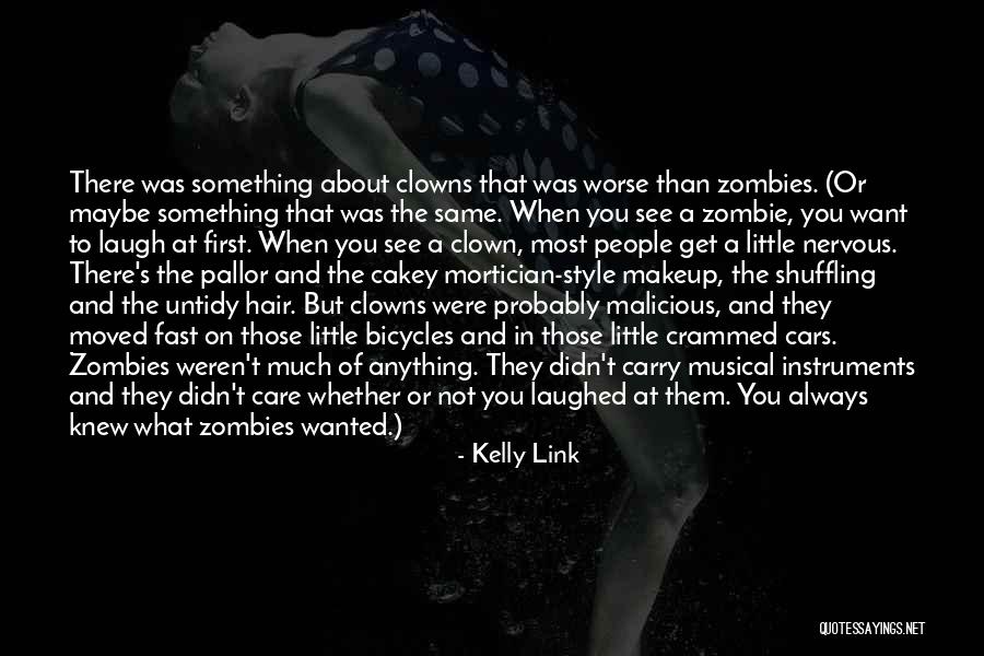 Something To Laugh About Quotes By Kelly Link Something To Laugh About Quotes By Kelly Link