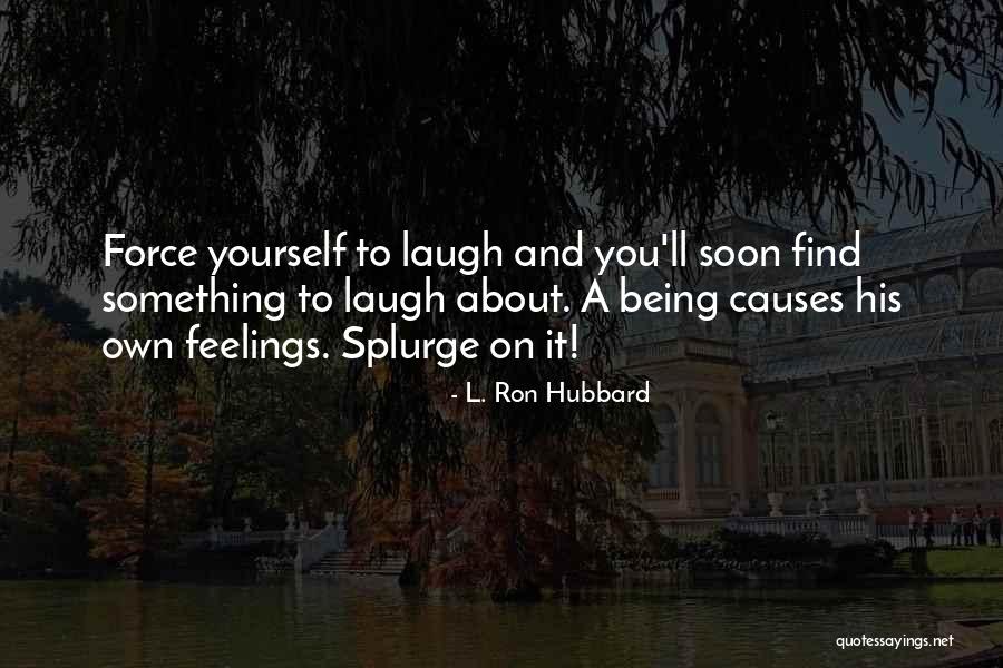 Something To Laugh About Quotes By L. Ron Hubbard Something To Laugh About Quotes By L. Ron Hubbard