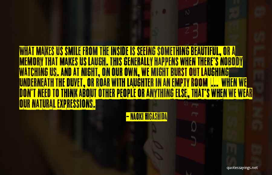 Something To Laugh About Quotes By Naoki Higashida Something To Laugh About Quotes By Naoki Higashida