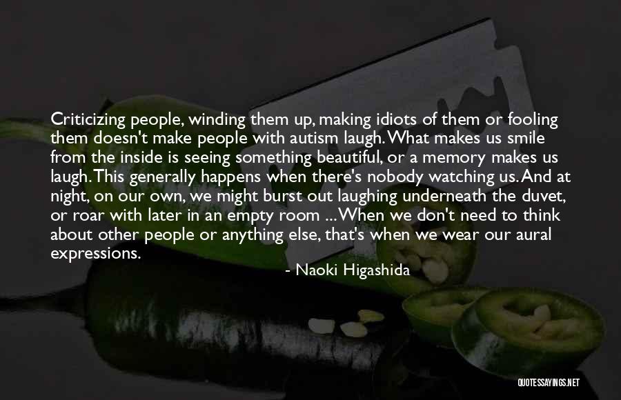 Something To Laugh About Quotes By Naoki Higashida Something To Laugh About Quotes By Naoki Higashida
