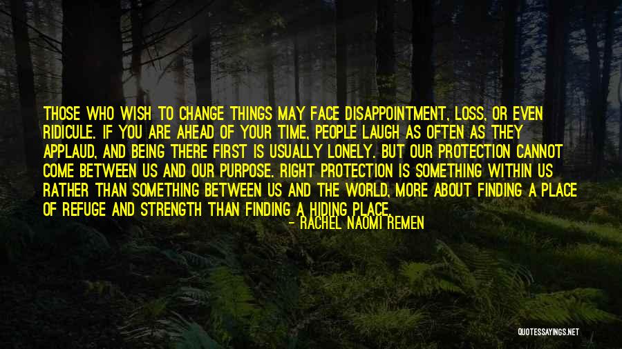 Something To Laugh About Quotes By Rachel Naomi Remen Something To Laugh About Quotes By Rachel Naomi Remen