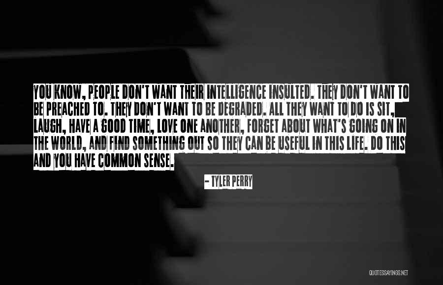 Something To Laugh About Quotes By Tyler Perry Something To Laugh About Quotes By Tyler Perry