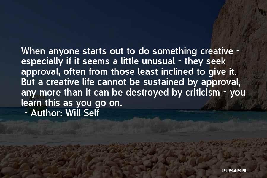 Something To Learn Quotes By Will Self