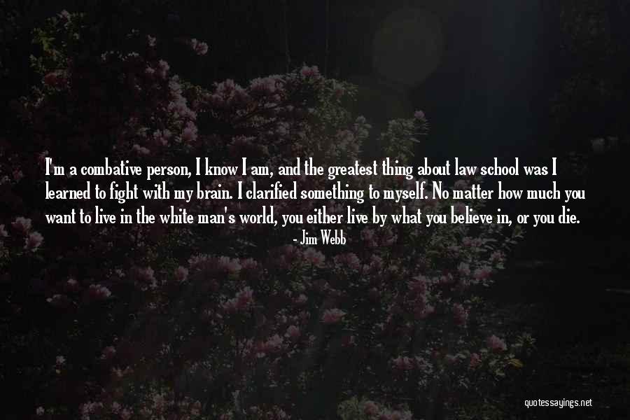 Something To Live By Quotes By Jim Webb Something To Live By Quotes By Jim Webb