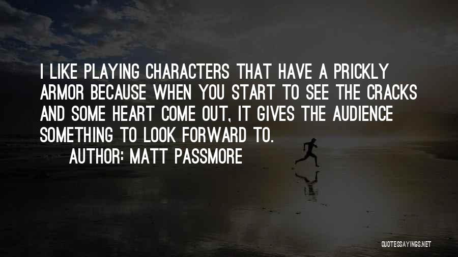 Something To Look Forward To Quotes By Matt Passmore