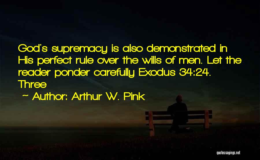 Something To Ponder On Quotes By Arthur W. Pink