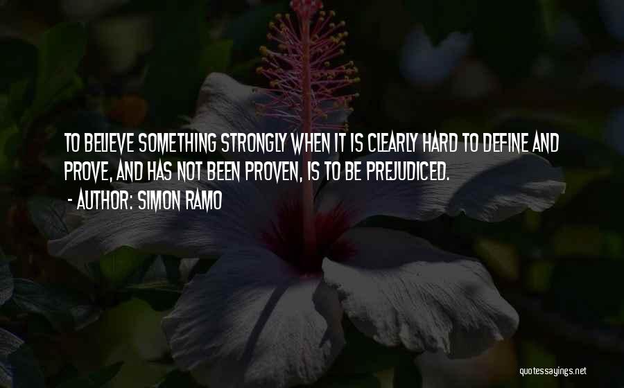 Something To Prove Quotes By Simon Ramo