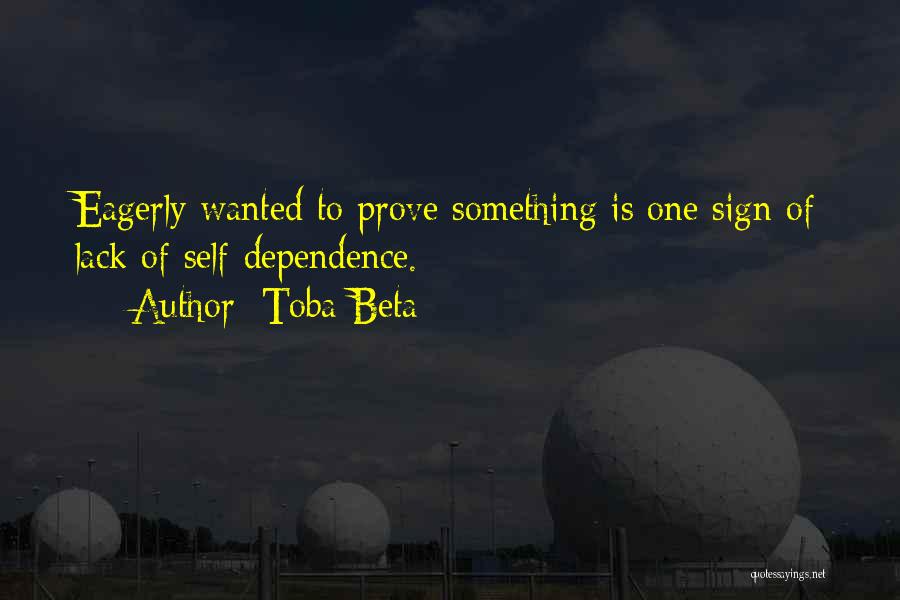 Something To Prove Quotes By Toba Beta