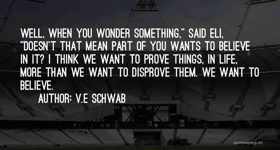 Something To Prove Quotes By V.E Schwab