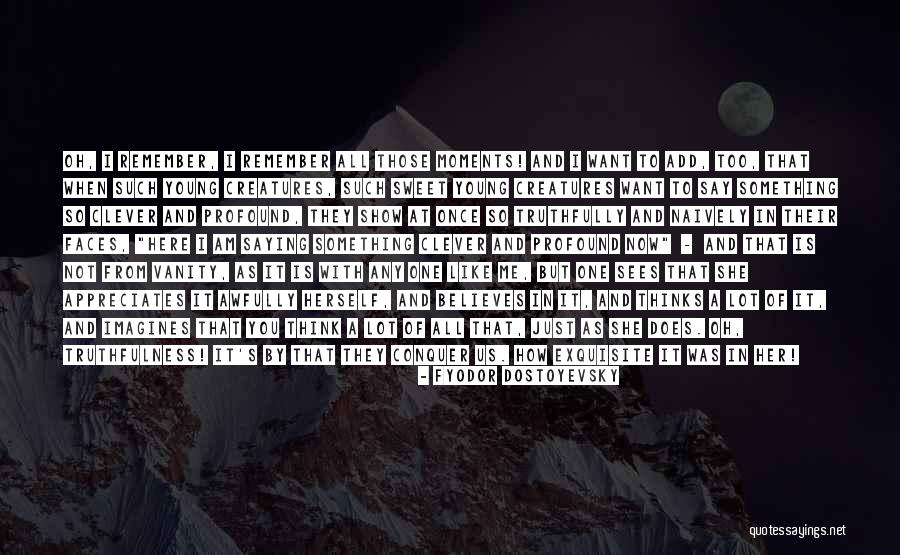 Something To Remember Me By Quotes By Fyodor Dostoyevsky Something To Remember Me By Quotes By Fyodor Dostoyevsky