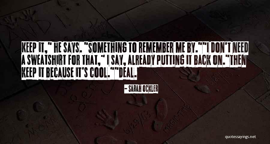 Something To Remember Me By Quotes By Sarah Ockler Something To Remember Me By Quotes By Sarah Ockler