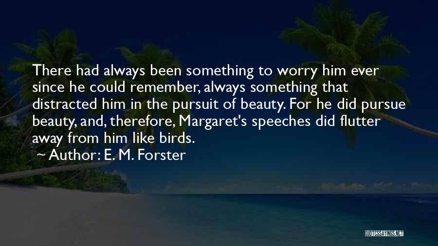 Something To Remember Quotes By E. M. Forster