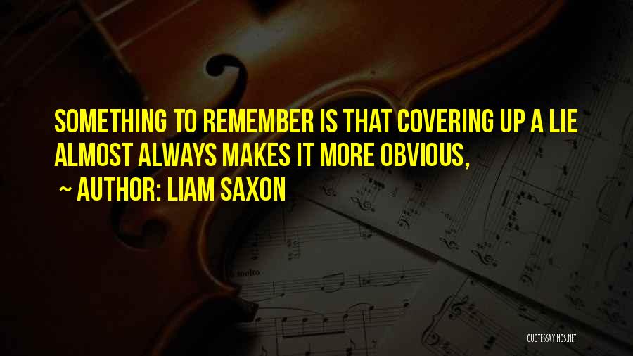 Something To Remember Quotes By Liam Saxon