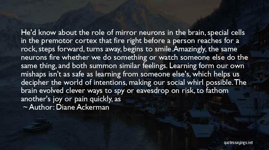 Something To Someone Quotes By Diane Ackerman