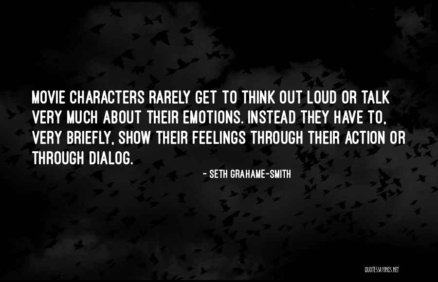 Something To Talk About Movie Quotes By Seth Grahame-Smith Something To Talk About Movie Quotes By Seth Grahame-Smith