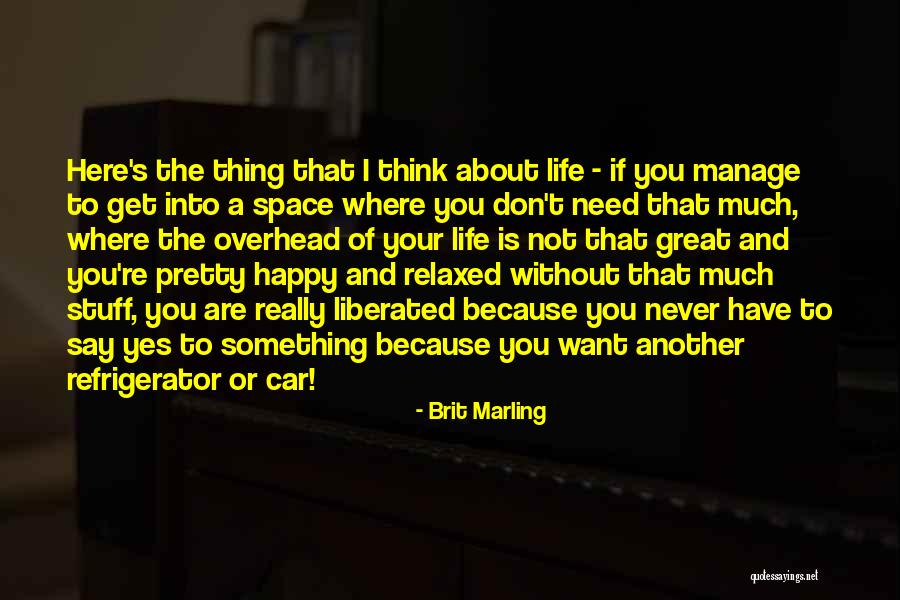 Something To Think About Life Quotes By Brit Marling