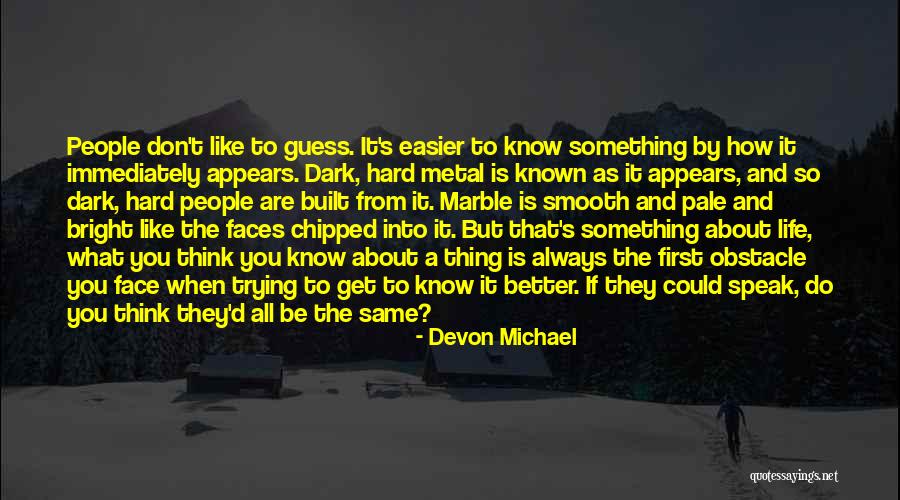 Something To Think About Life Quotes By Devon Michael