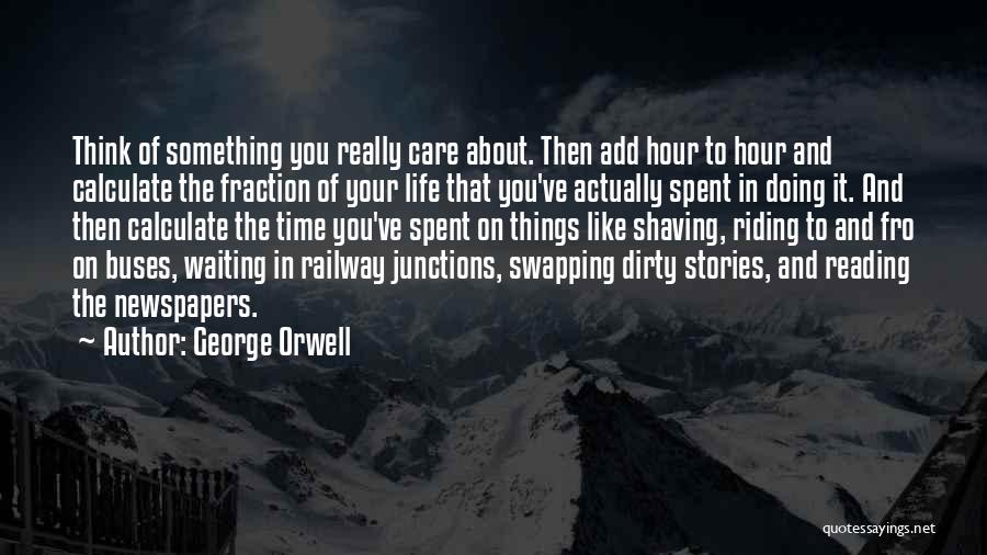 Something To Think About Life Quotes By George Orwell