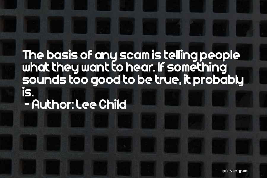 Something Too Good To Be True Quotes By Lee Child