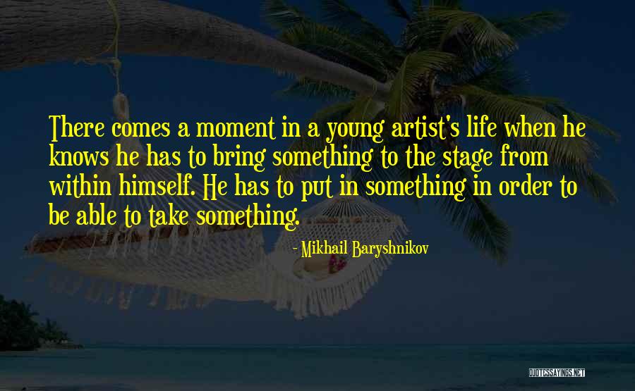 Something Within Quotes By Mikhail Baryshnikov