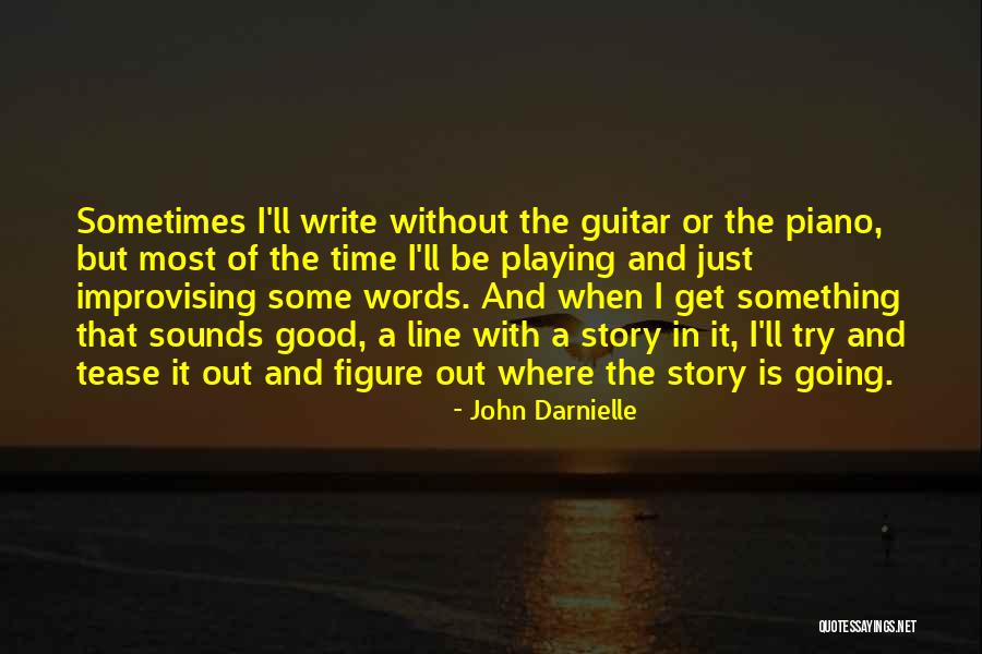 Something Without Something Quotes By John Darnielle Something Without Something Quotes By John Darnielle