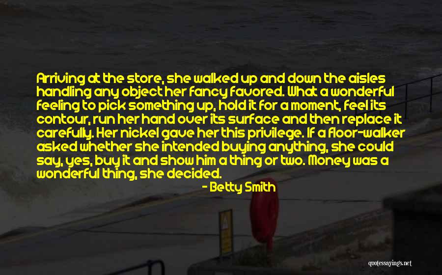 Something Wonderful Quotes By Betty Smith Something Wonderful Quotes By Betty Smith