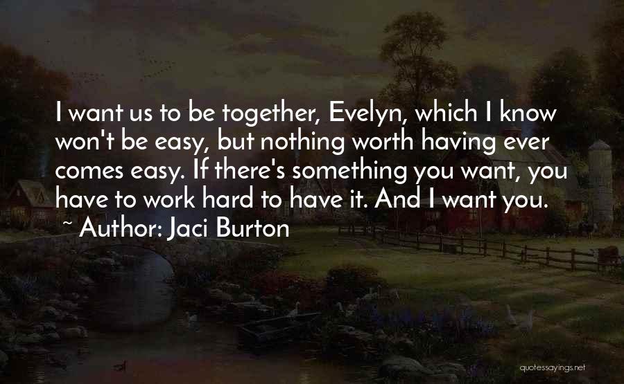 Something Worth Having Quotes By Jaci Burton