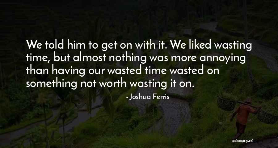 Something Worth Having Quotes By Joshua Ferris Something Worth Having Quotes By Joshua Ferris