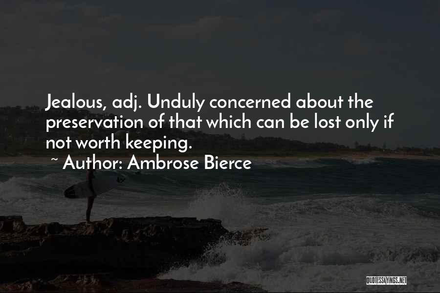 Something Worth Keeping Quotes By Ambrose Bierce