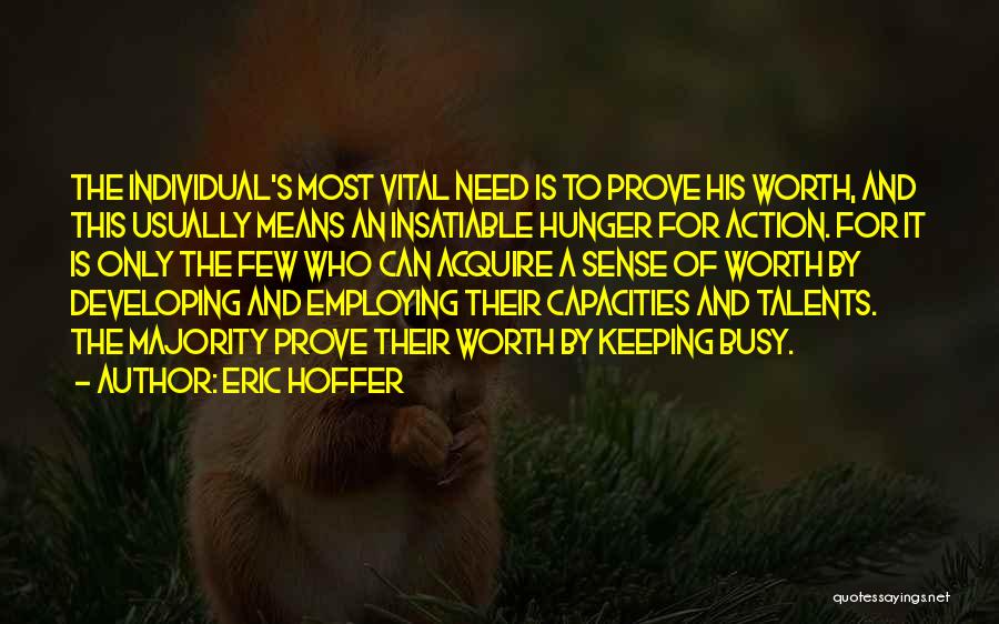 Something Worth Keeping Quotes By Eric Hoffer