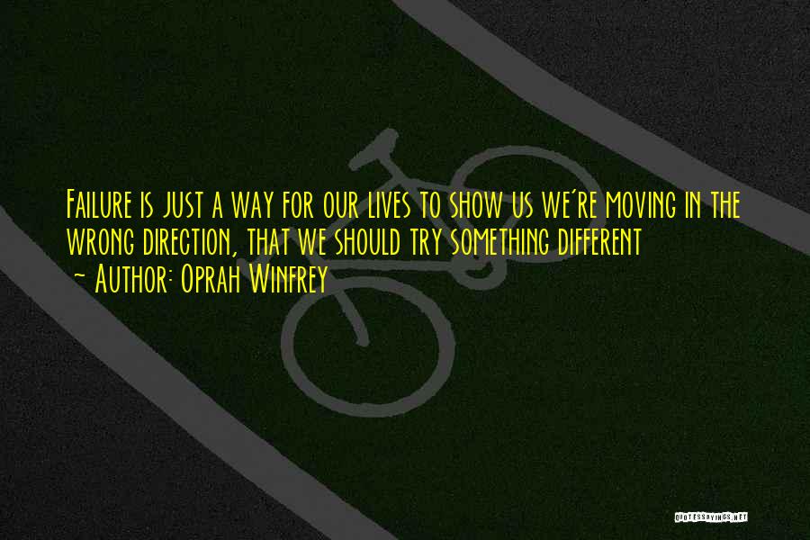 Something Wrong In Life Quotes By Oprah Winfrey