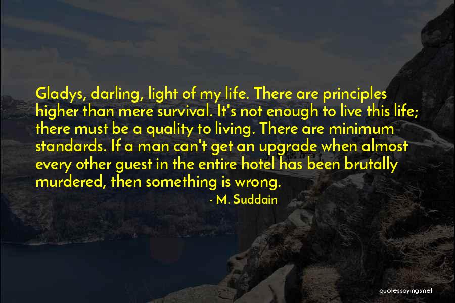 Something Wrong In My Life Quotes By M. Suddain Something Wrong In My Life Quotes By M. Suddain