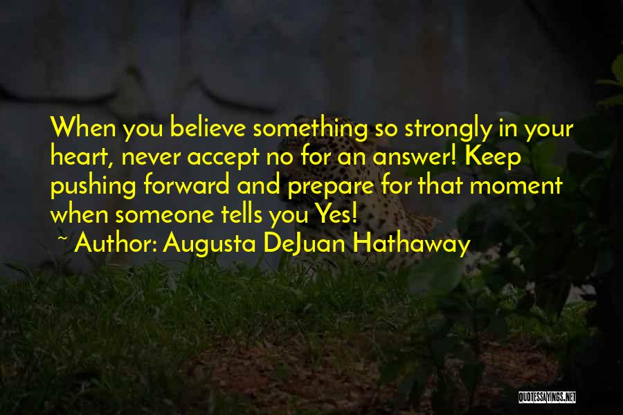 Something You Believe In Quotes By Augusta DeJuan Hathaway