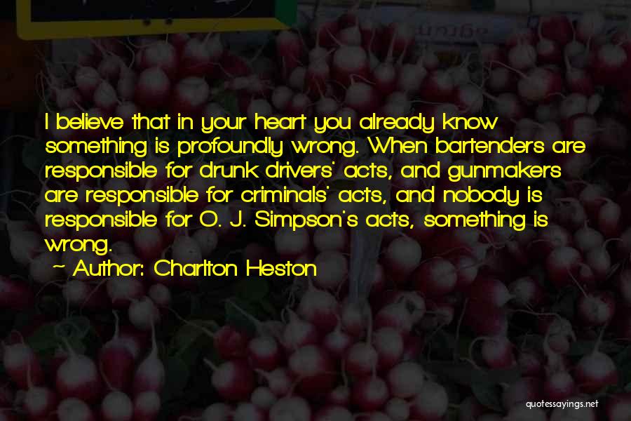 Something You Believe In Quotes By Charlton Heston Something You Believe In Quotes By Charlton Heston