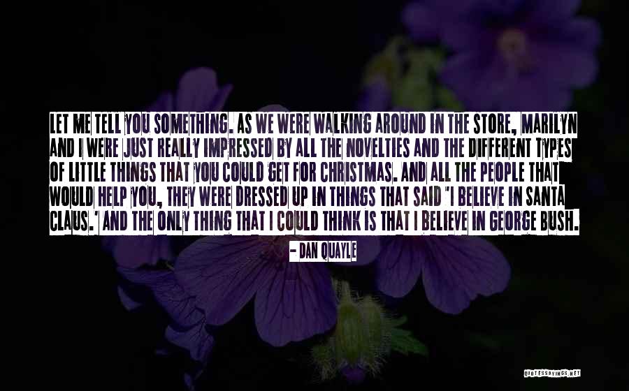 Something You Believe In Quotes By Dan Quayle Something You Believe In Quotes By Dan Quayle