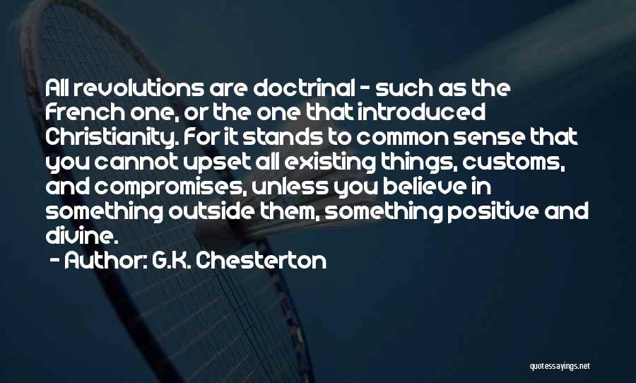 Something You Believe In Quotes By G.K. Chesterton