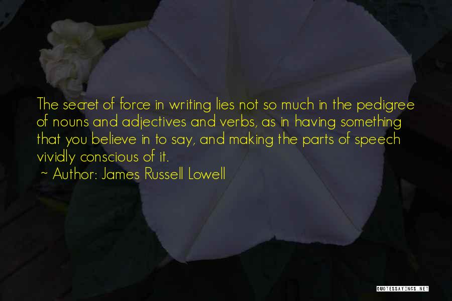 Something You Believe In Quotes By James Russell Lowell