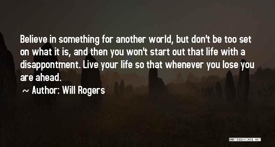 Something You Believe In Quotes By Will Rogers