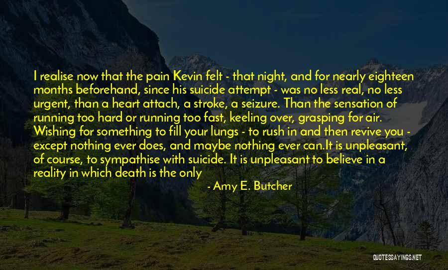 Something You Can Never Have Quotes By Amy E. Butcher Something You Can Never Have Quotes By Amy E. Butcher