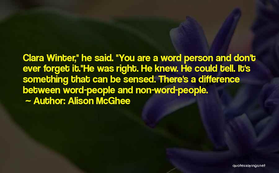 Something You Can't Forget Quotes By Alison McGhee