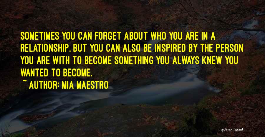 Something You Can't Forget Quotes By Mia Maestro