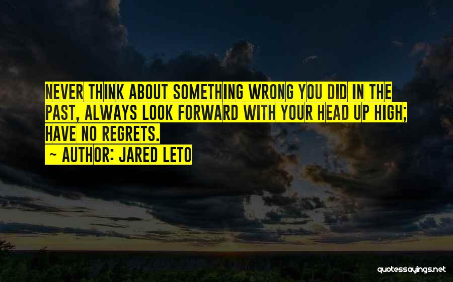 Something You Did Wrong Quotes By Jared Leto