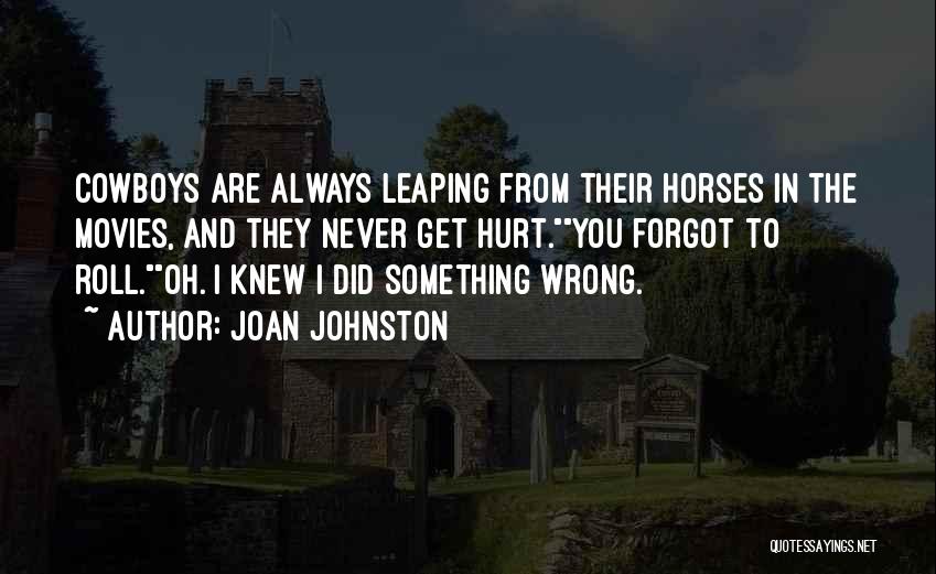 Something You Did Wrong Quotes By Joan Johnston