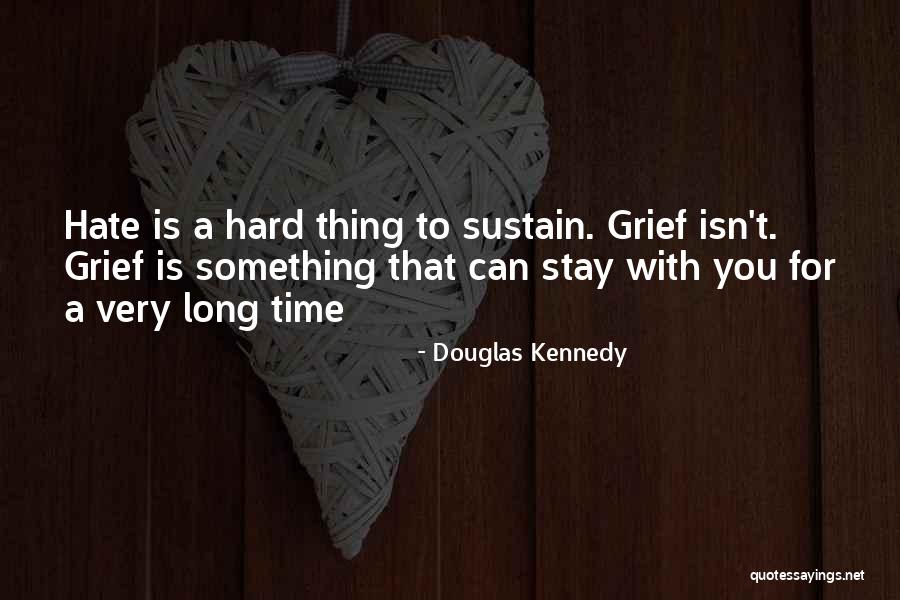 Something You Hate Quotes By Douglas Kennedy