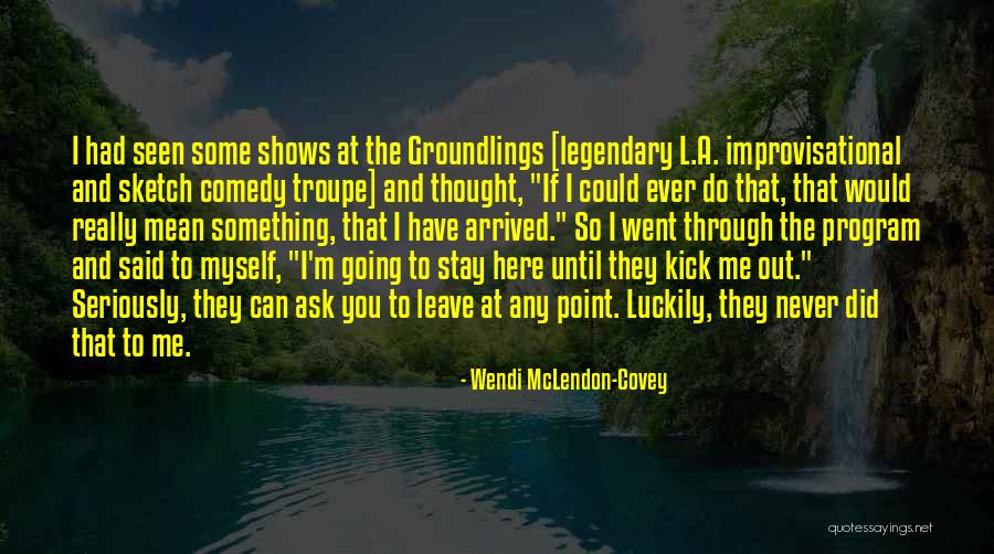 Something You Never Had Quotes By Wendi McLendon-Covey