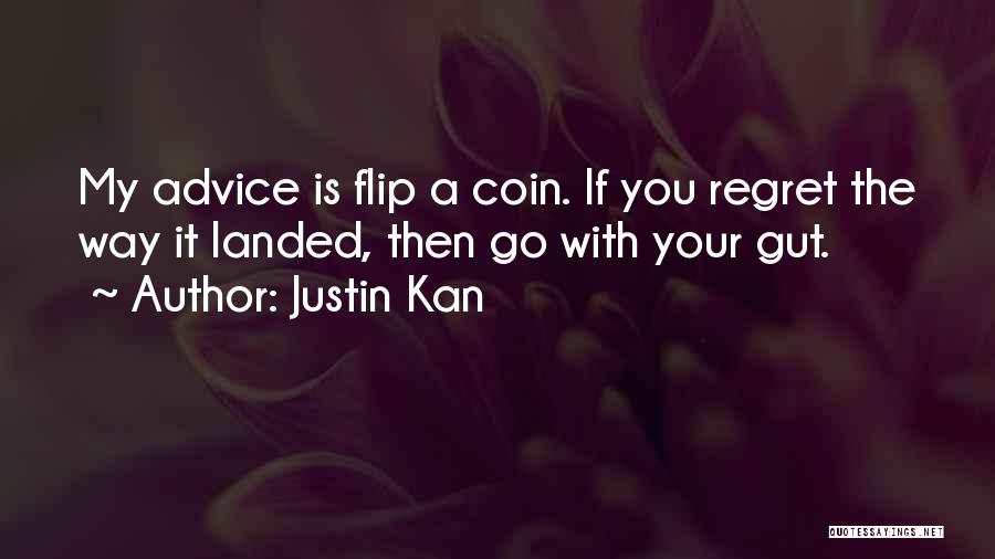 Something You Regret Doing Quotes By Justin Kan